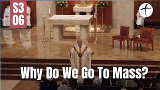 S3E6 Renewed Why Do We Go To Mass [upl. by Alix]