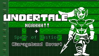 UNDERTALE  NGAHHH  Spear of Justice Garageband Cover [upl. by Elyrad]