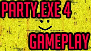 PARTYexe 4 ALL ENDINGS [upl. by Notaes]