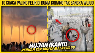 10 CUACA PALING PELIK DI DUNIA KORANG TAK SANGKA WUJUD [upl. by Sabah]