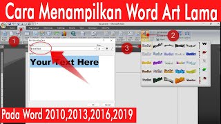 CARA MENAMPILKAN WORD ART VERSI LAMA PADA MICROSOFT WORD 2010 2013 2016 DAN 2019 [upl. by Uzia]