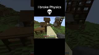 I broke Physics minecraft memes minecraftgameplay [upl. by Kesley]