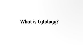 What is Cytology [upl. by Yrelav]