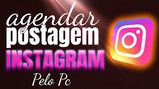 COMO AGENDAR POST NO INSTAGRAM PELO SEU COMPUTADOR [upl. by Brewster]