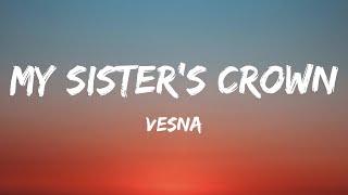 Vesna  My Sisters Crown Lyrics [upl. by Nodnerb]