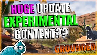 New EXPERIMENTAL Content  HUGE Update  Grounded [upl. by Ethelin632]