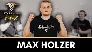 Max Holzer  Stall MMA Podcast 057 [upl. by Moffat]