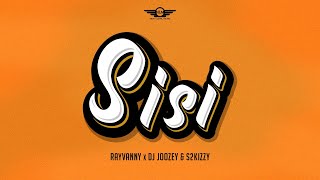 Rayvanny  Sisi X DJ Joozey amp S2kizzy Official Lyric Video [upl. by Corso]