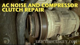 AC Clutch Repair and Noise Diagnosis EricTheCarGuy [upl. by Gordan]