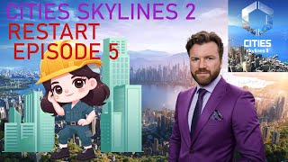 Cities Skylines 2 RESTART Episode 05 [upl. by Annahc]