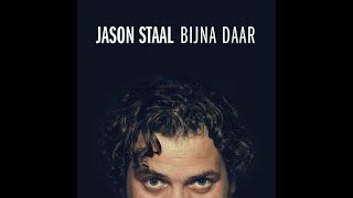 Jason Staal  Bijna daar [upl. by Elodea602]