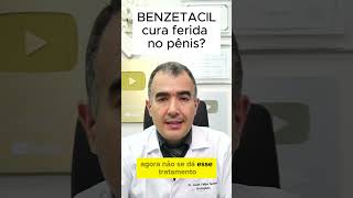 BENZETACIL cura ferida no pênis [upl. by Eustazio]