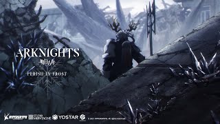 Arknights TV Animation PERISH IN FROST Ending Theme Ver β [upl. by Nylsirhc]