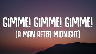 ABBA  Gimme Gimme Gimme A Man After Midnight Lyrics [upl. by Aimerej422]