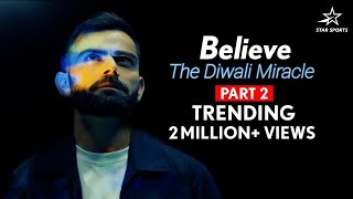 BELIEVE The Diwali Miracle Part 2  Virat Kohli relives his incredible innings v Pak in T20WC 2022 [upl. by Hurless]