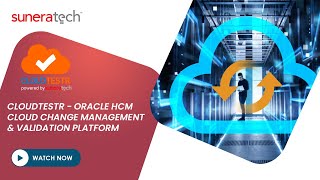 CloudTestr  Oracle HCM Cloud Change Management amp Validation Platform [upl. by Rentschler]