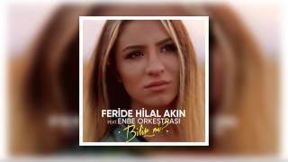 Feride Hilal Akın feat Enbe Orkestrası  Bilir mi [upl. by Key]