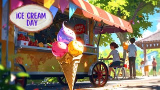 Ice Cream Day [upl. by Eizzik]