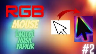 RGB MOUSE İMLECİ NASIL YAPILIR KALICI [upl. by Geminian732]