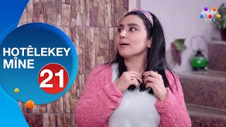 HOTÊLEKEY MÎNE  BEŞÎ 21  هۆتێله‌كه‌ی مینه‌  به‌شی 21NEW [upl. by Balling]