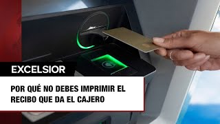 ¿Por qué no debes imprimir el recibo que da el cajero al retirar dinero [upl. by Fontana]