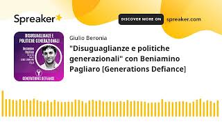 quotDisuguaglianze e politiche generazionaliquot con Beniamino Pagliaro Generations Defiance [upl. by Sailesh]