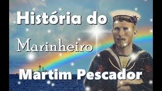 A HISTÓRIA DO MARINHEIRO MARTIM PESCADOR [upl. by Lemraj772]