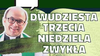 Komentarz do Ewangelii Mk 73137 809 Dwudziesta Trzecia Niedziela Zwykła [upl. by Eradis648]