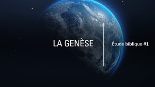 La Genèse  étude biblique 01 [upl. by Lerej]