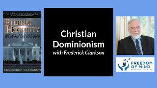 Christian Dominionism with Frederick Clarkson [upl. by Soigroeg158]