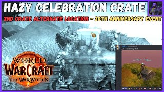 Wow Hazy Celebration Crate Alternate Location  20th Anniversary Event [upl. by Baudoin814]