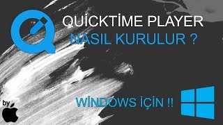 APPLE QUİCKTİME PLAYER NASIL KURULUR   Windows İçin [upl. by Eladnek487]