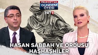 Hasan Sabbah ve Haşhaşhiler nasıl organize oldular  Gündem Ötesi 244Bölüm [upl. by Etnod]