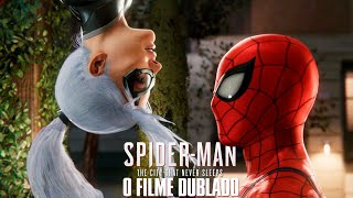 SpiderMan A Cidade Que Nunca Dorme  O FILME Dublado [upl. by Eiduam603]