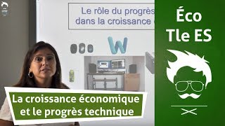 Économie  Terminale  La croissance économique et le progrès technique [upl. by Enuj]