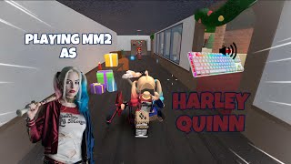 HARLEY QUINN DESTROYS TEAMERS IN MM2  GAMEPLAY KEYBOARD ASMR [upl. by Secundas]