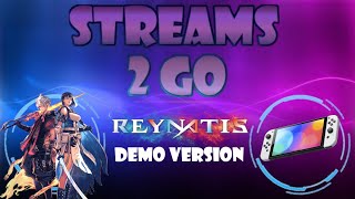 Streams 2 Go Reynatis Demo Nintendo Switch [upl. by Yluj]