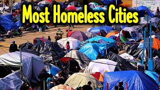 Top 10 Cities with Highest Homeless problem in the US homeless crisis 2023 [upl. by Swee]