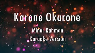 Karone Okarone  Minar Rahman   Karaoke  Only Guitar Chords [upl. by Voorhis]