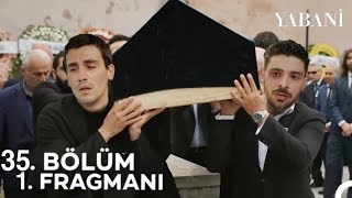 Yabani 35 Bölüm 1 Fragmanı  quotAcı Vedaquot [upl. by Ajile]