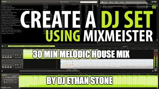 Mixmeister Fusion 30 min Melodic House Mix 2023 by DJ Ethan Stone [upl. by Amice]