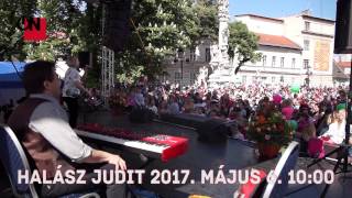 Óbuda Napja 20170506 szombat 1000 Halász Judit koncert [upl. by Baillie]