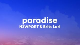 N3WPORT amp Britt Lari  Paradise Lyrics [upl. by Nylessoj]