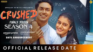 CRUSHED SEASON 4 RELEASE DATE  Amazon MiniTV  Urvi Singh  Aadhya  Crushed Season 4 Trailer [upl. by Ahsykal]