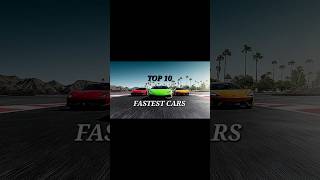 TOP 10 FASTEST CARS IN THE WORLD [upl. by Bellda646]