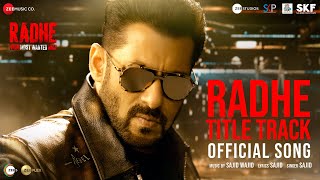 Radhe Title Track  Radhe  Your Most Wanted Bhai  Salman Khan amp Disha Patani  Sajid Wajid [upl. by Canter]