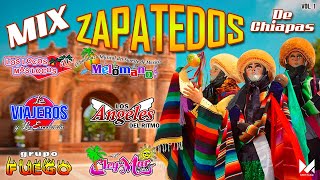 MIX ZAPATEADOS DE CHIAPAS MX  VOL 1 [upl. by Enad]