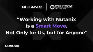 The Nutanix Cloud Platform is a Key to Roundstone Solutions Success [upl. by Angeline]