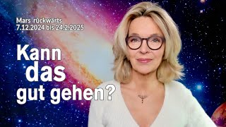 Kann das gut gehen Mars rückwärts  7 Dez 2024 bis 24 Feb 2025  Silke Schäfer [upl. by Eanram379]