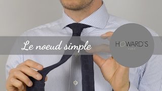 Comment faire un noeud de cravate simple  Howards [upl. by Atener61]